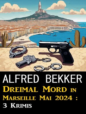 cover image of Dreimal Mord in Marseille Mai 2024